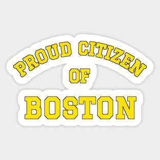 Proud Citizen Of Boston Sticker